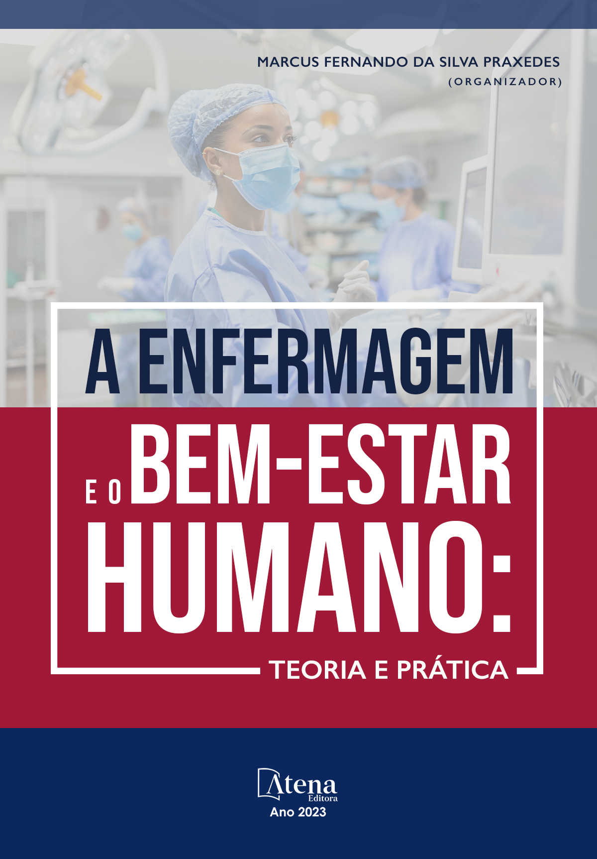 A enfermagem e o bem-estar humano: teoria e prática