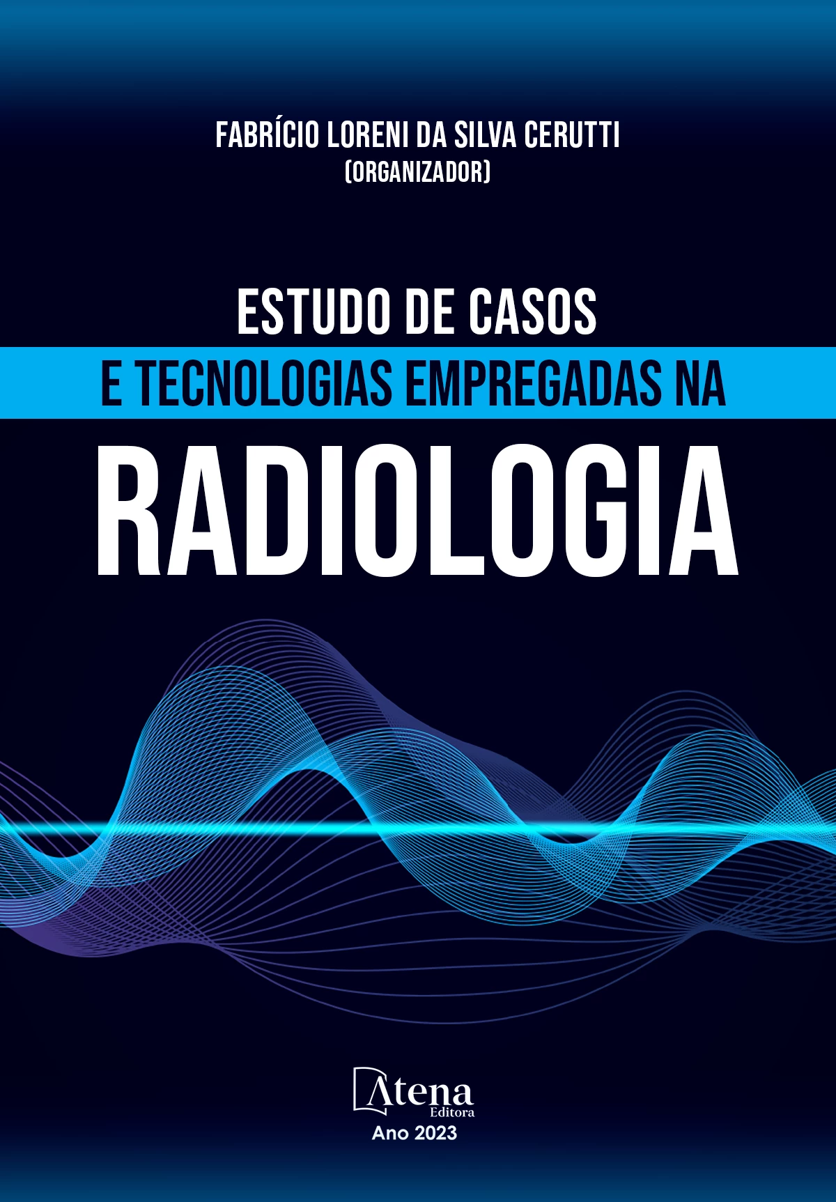capa do ebook Estudo de casos e tecnologias empregadas na Radiologia
