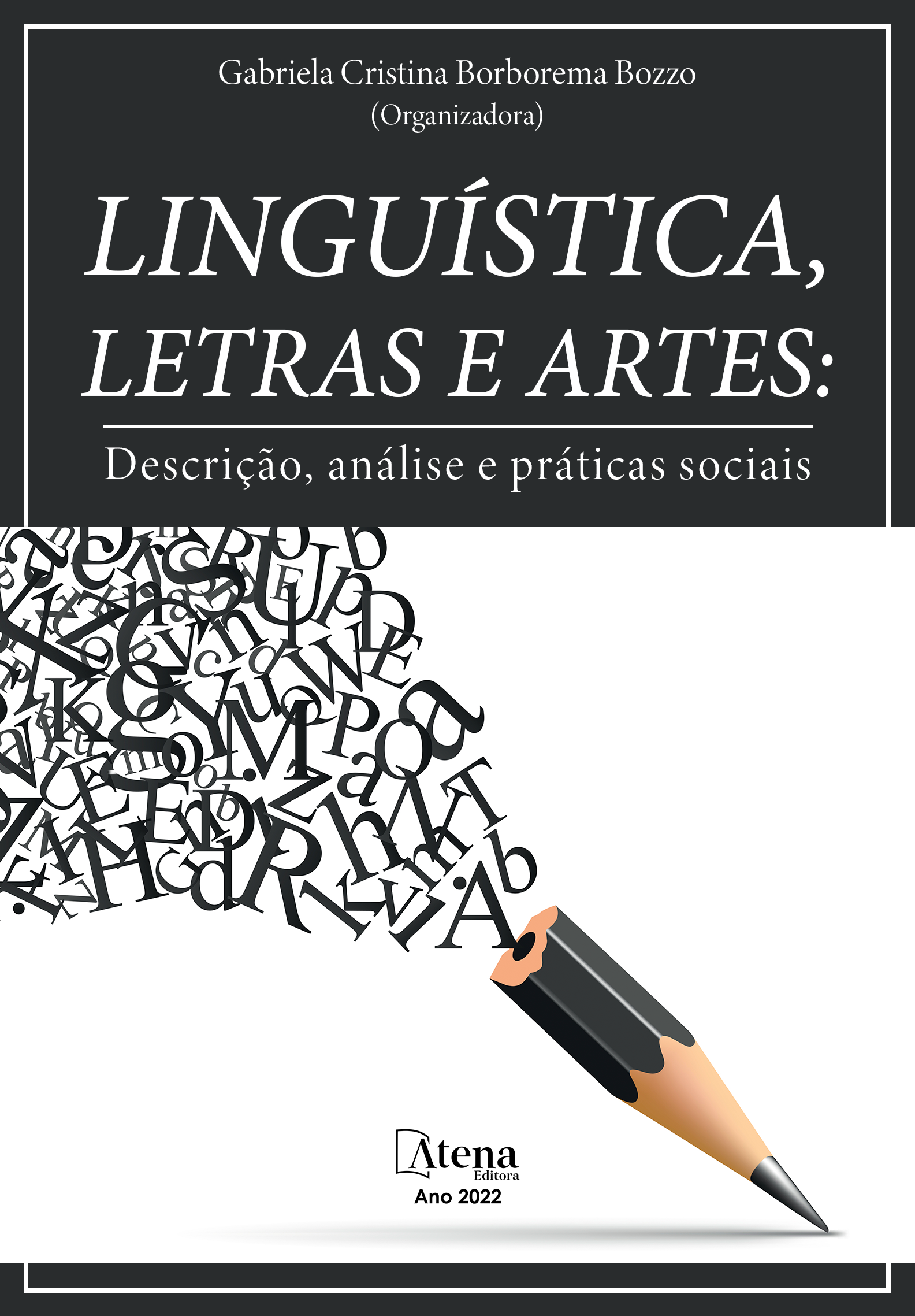 Linguística, letras e artes: Descrição, análise e práticas sociais