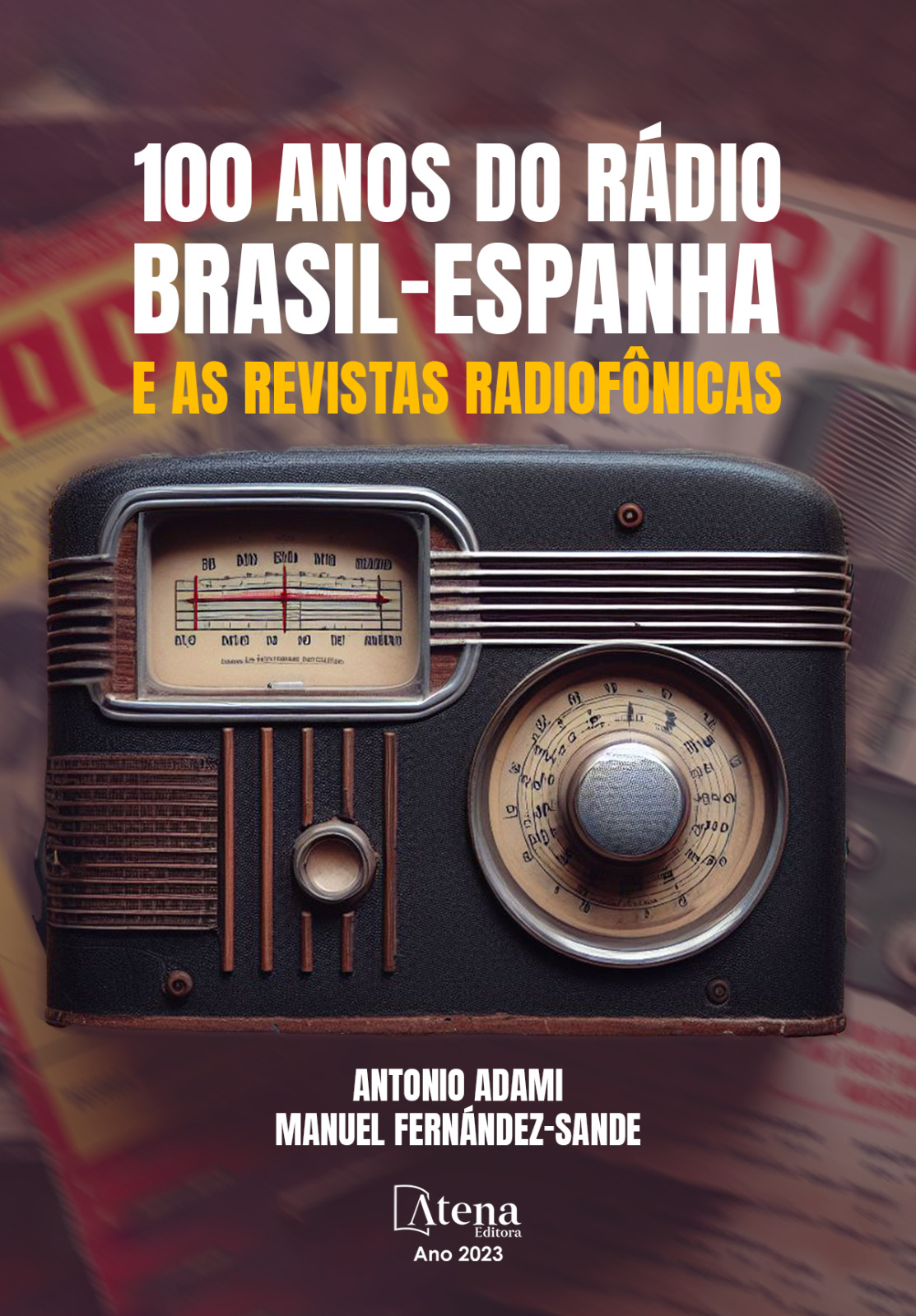 100 anos do rádio Brasil-Espanha e as revistas radiofônicas