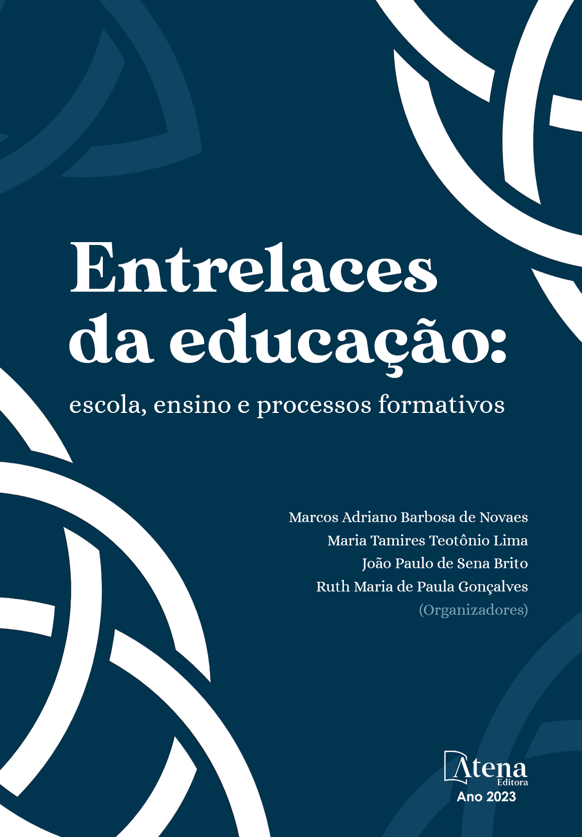 Entrelaces da educação: Escola, ensino e processos formativos