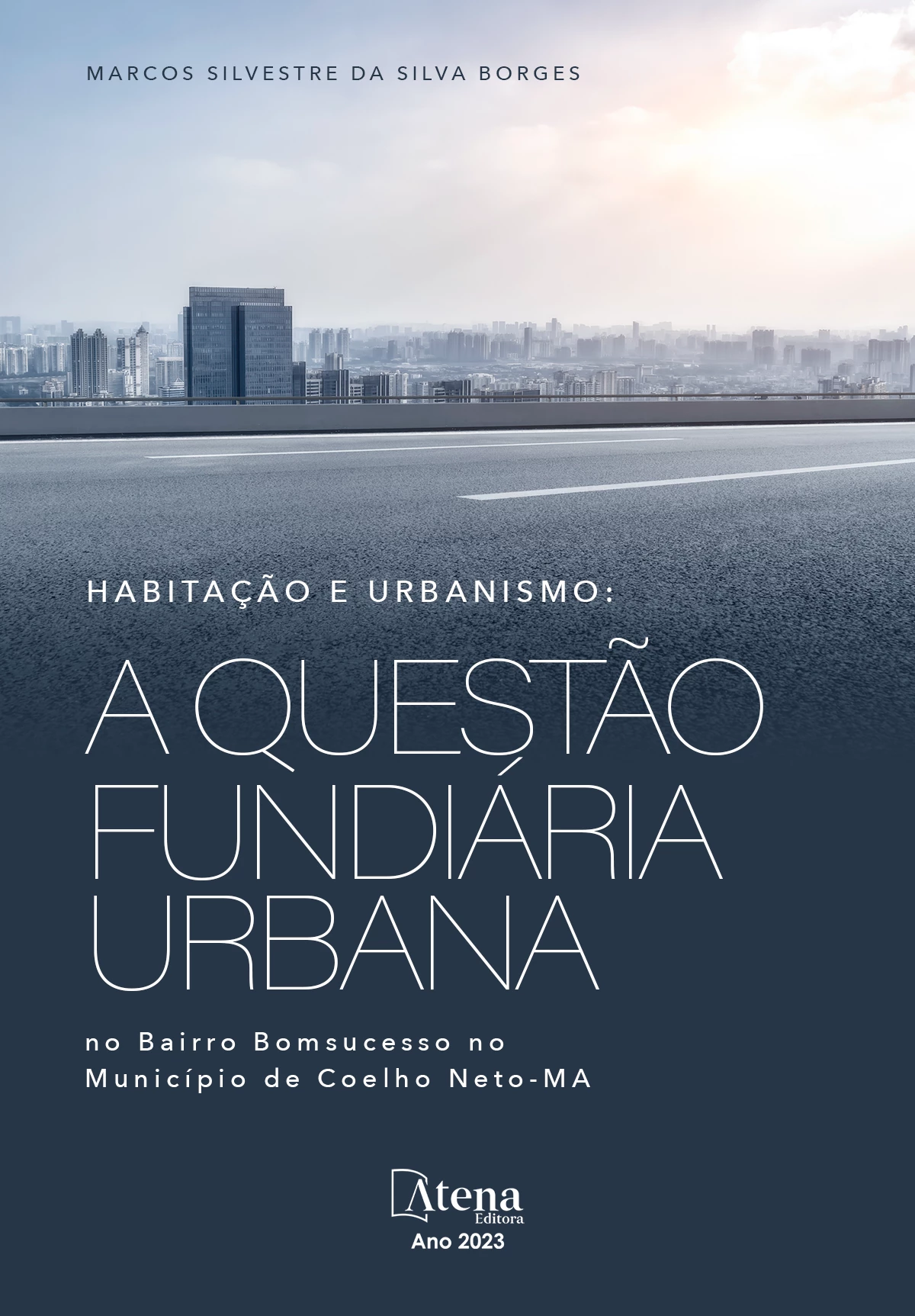 capa do ebook Habitação e urbanismo: a questão fundiária urbana no bairro Bomsucesso no Município de Coelho Neto-MA