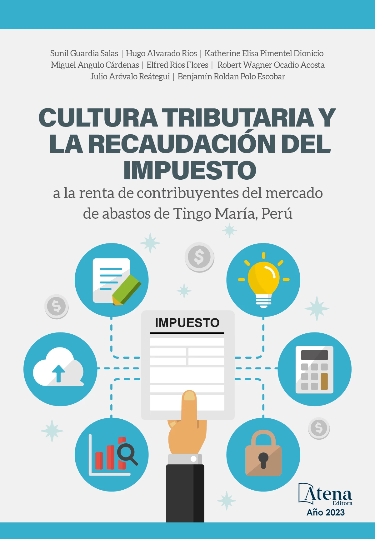 capa do ebook Cultura tributaria y la recaudación del impuesto a la renta de contribuyentes del mercado de abastos de Tingo Maria, Perú