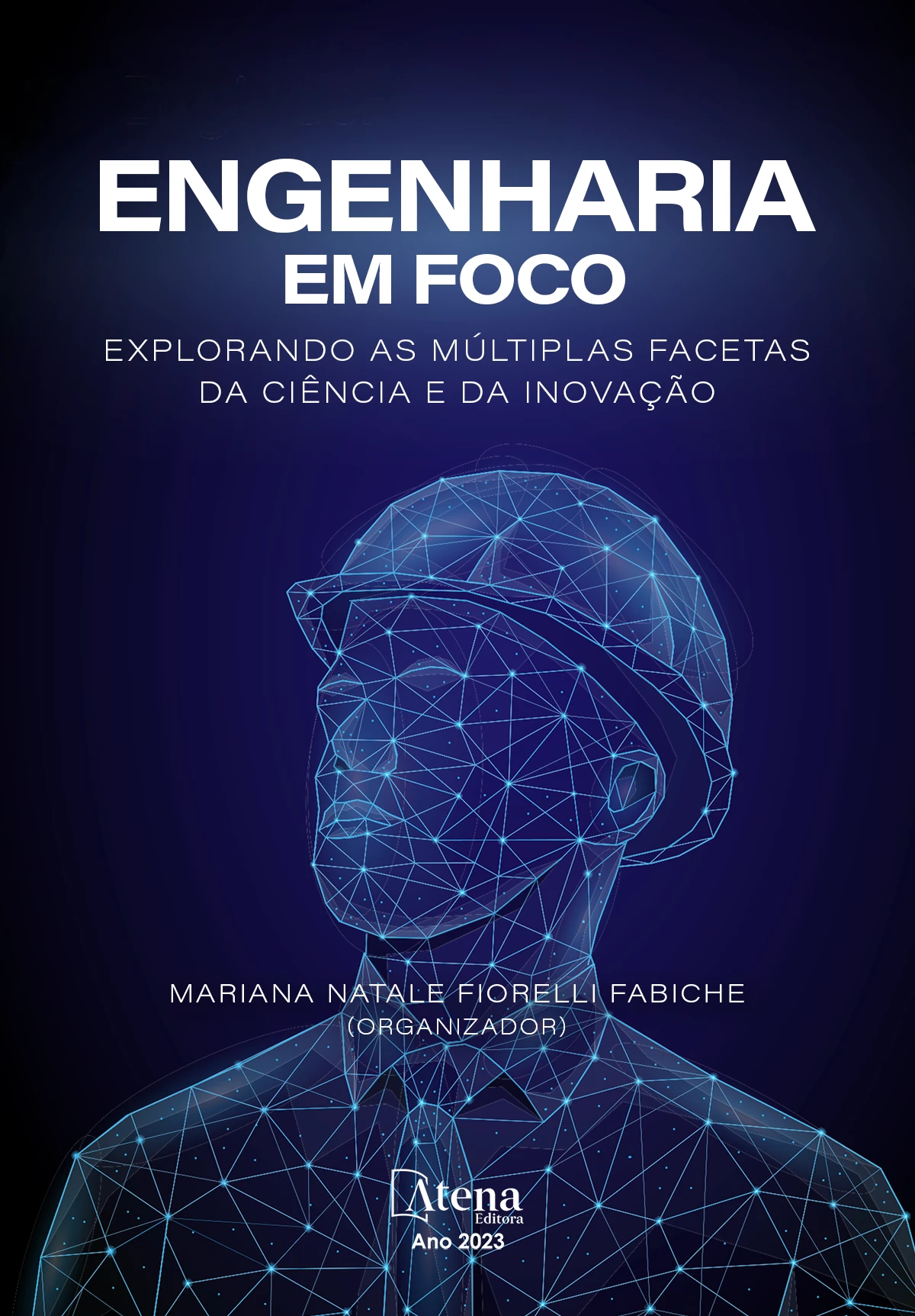 capa do ebook Engenharia em foco: explorando as múltiplas facetas da ciência e da inovação