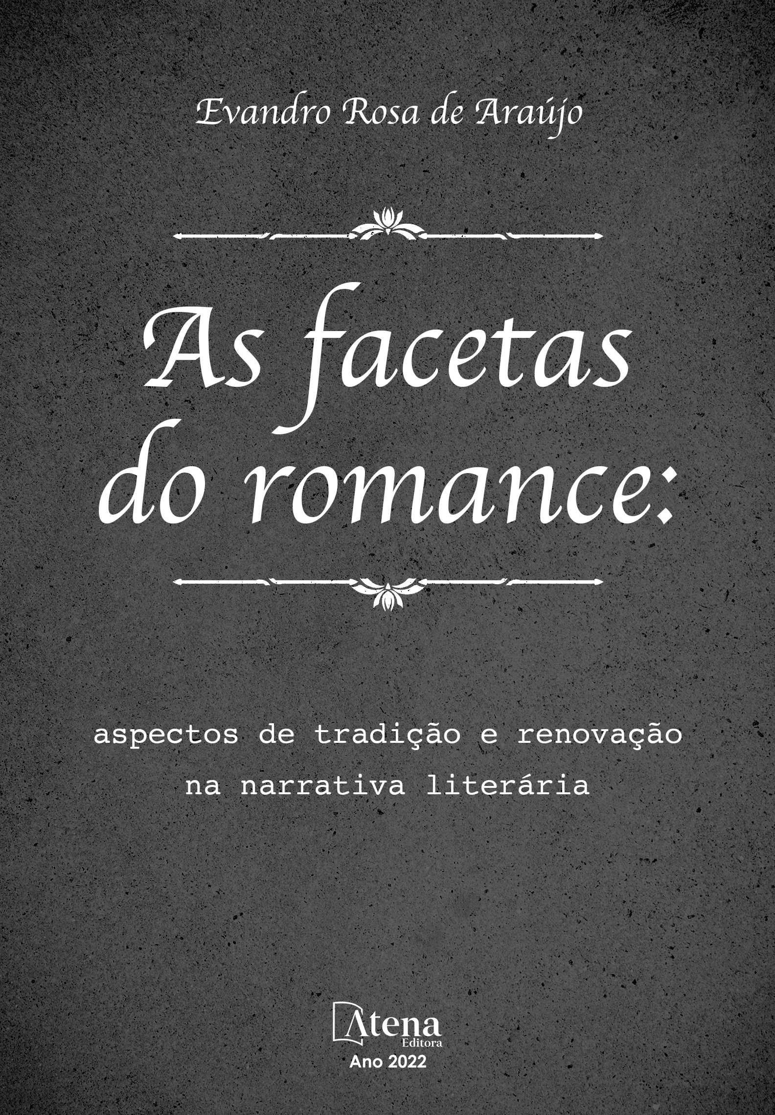 As facetas do romance: aspectos de tradição e renovação na narrativa literária