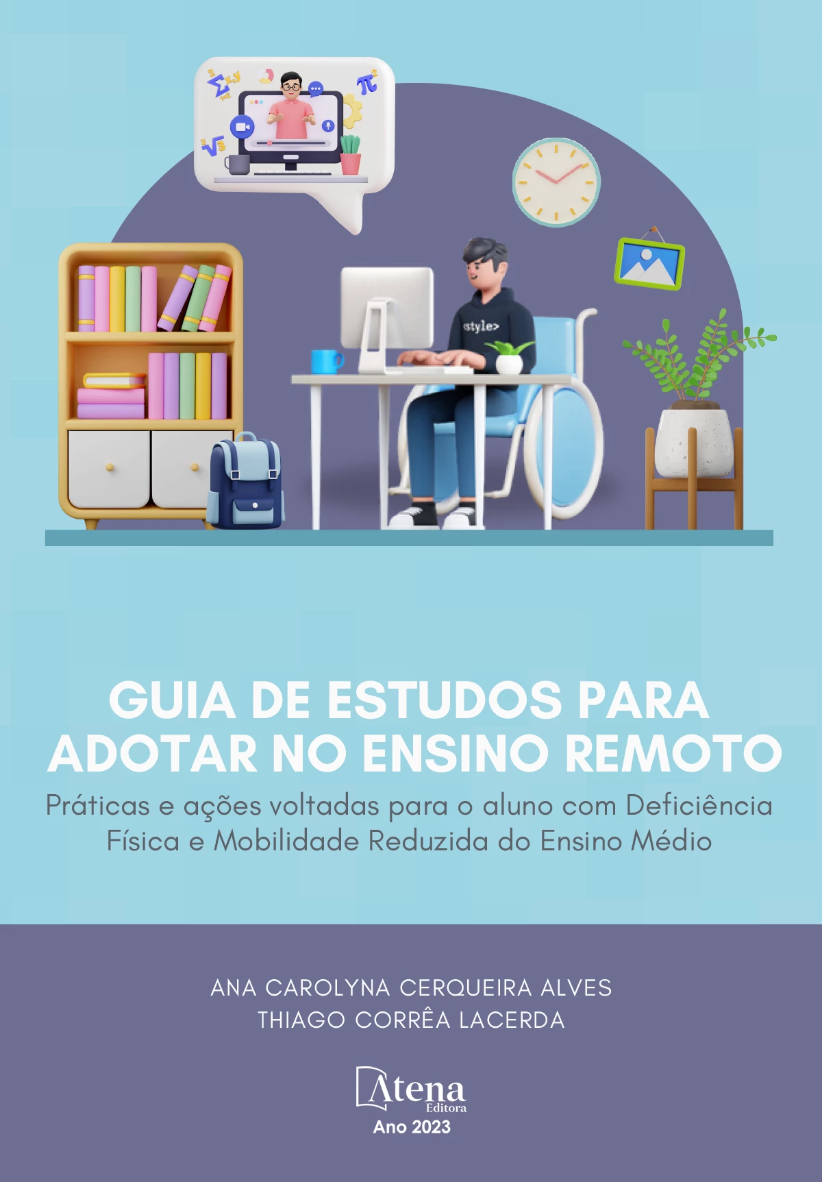 capa do ebook Guia de estudos para adotar no ensino remoto: práticas e ações voltadas para o aluno com deficiência física e mobilidade reduzida do Ensino Médio