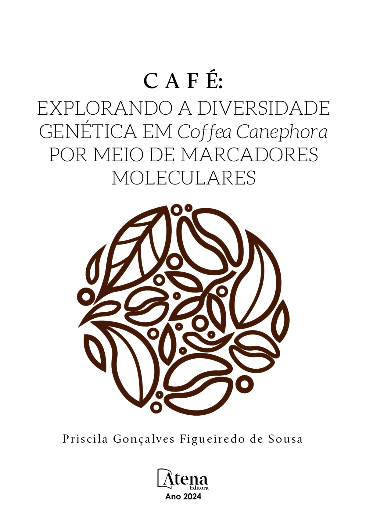 capa do ebook Café: explorando a diversidade genética em Coffea Canephora por meio de marcadores moleculares