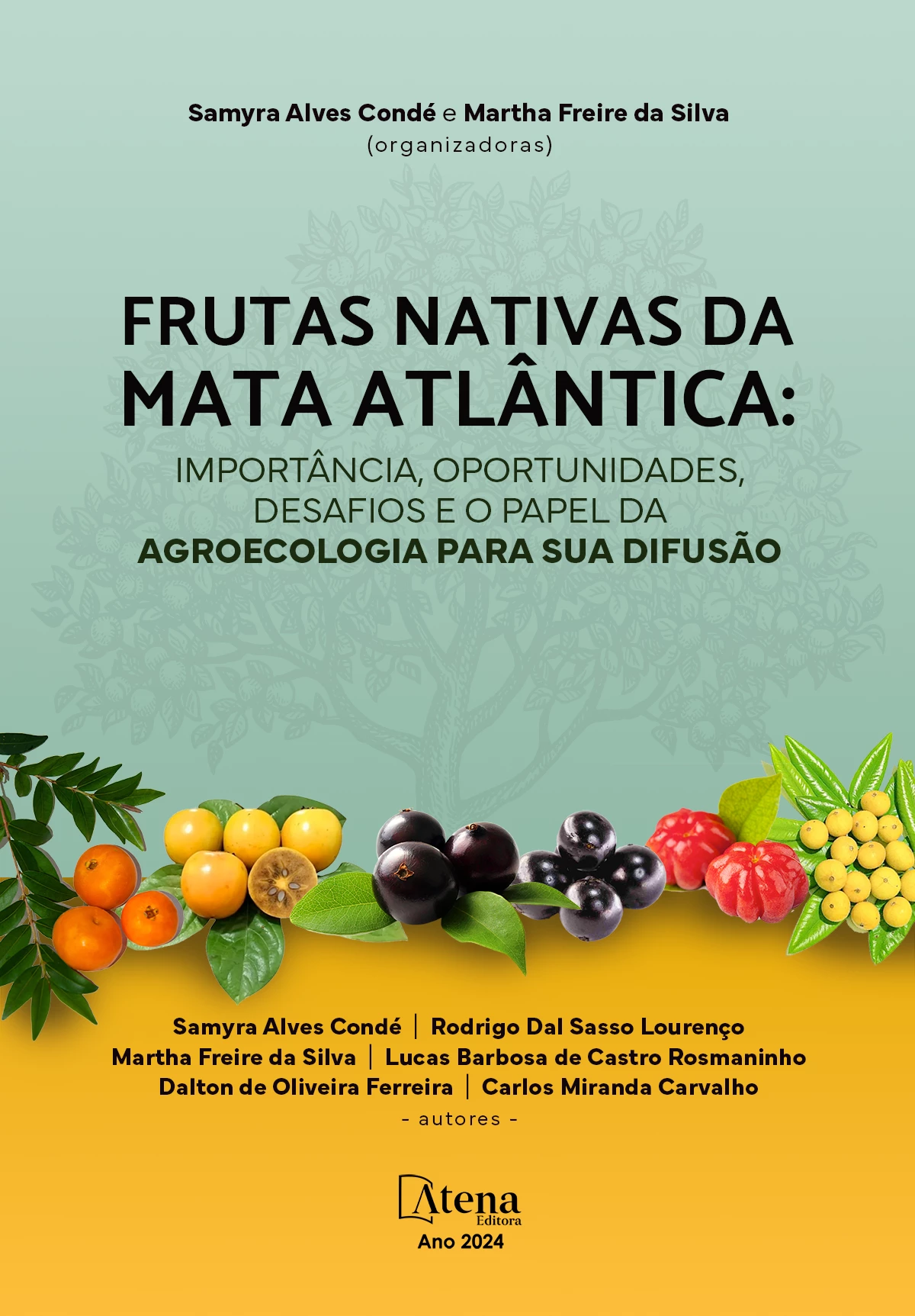 capa do ebook Frutas nativas da Mata Atlântica: importância, oportunidades, desafios e o papel da agroecologia para sua difusão