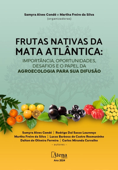 Frutas nativas da Mata Atlântica: importância, oportunidades, desafios e o papel da agroecologia para sua difusão
