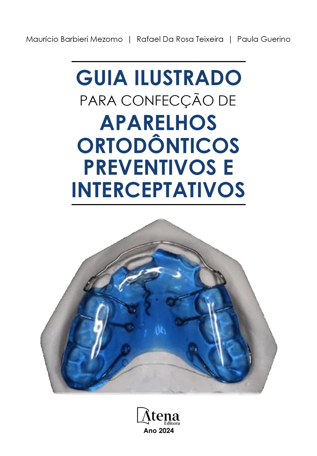 capa do ebook Guia ilustrado para confecção de aparelhos ortodônticos preventivos e interceptativos