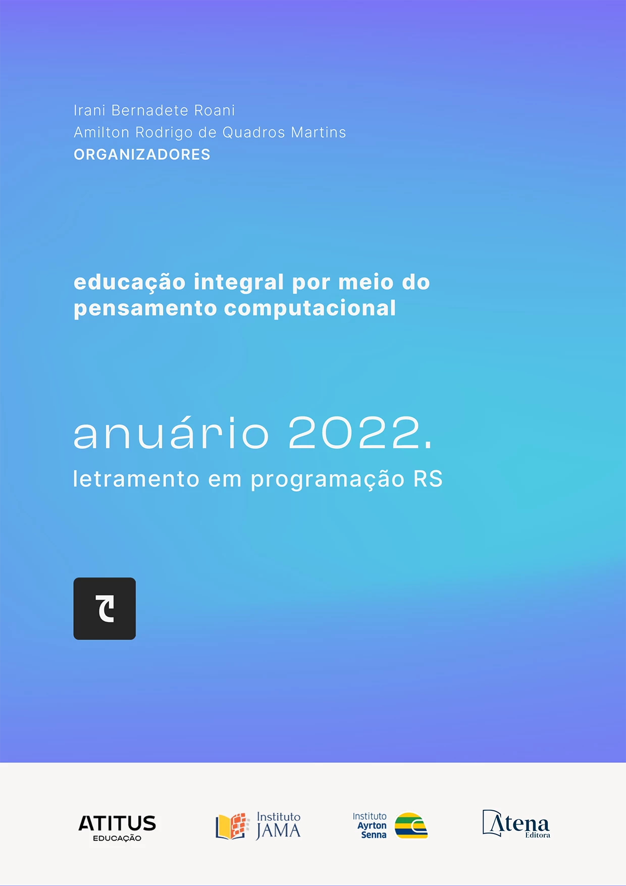 capa do ebook Educação integral por meio do pensamento computacional: Anuário 2022 - Letramento em Programação RS