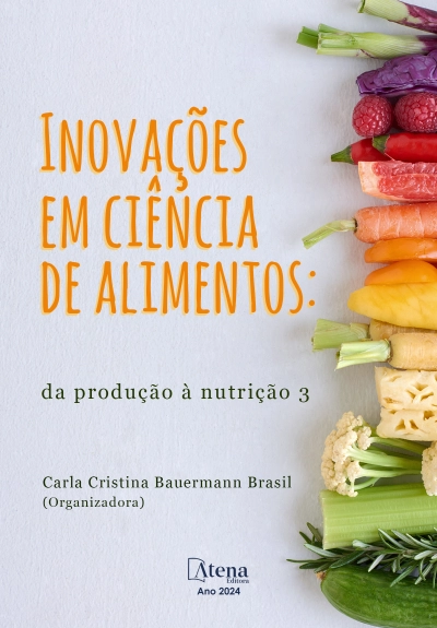 Inovações em ciência de alimentos: da produção à nutrição 3