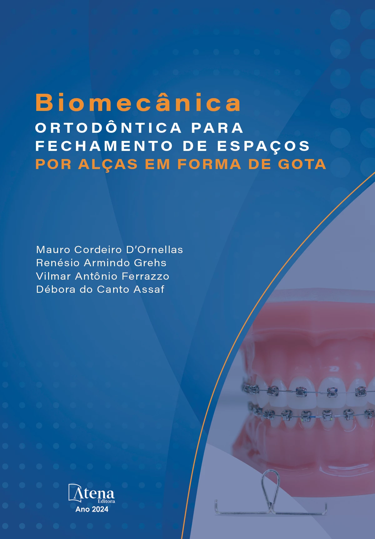 capa do ebook Biomecânica ortodôntica para fechamento de espaços por alças em forma de gota
