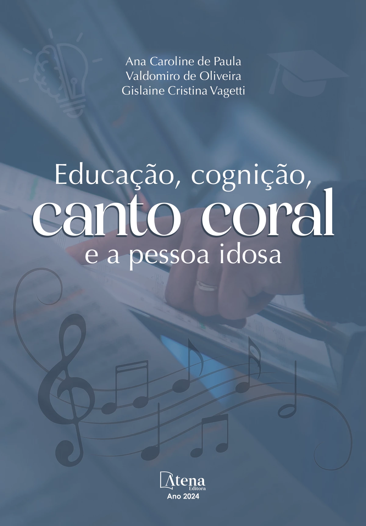 capa do ebook Educação, cognição, canto coral e a pessoa idosa