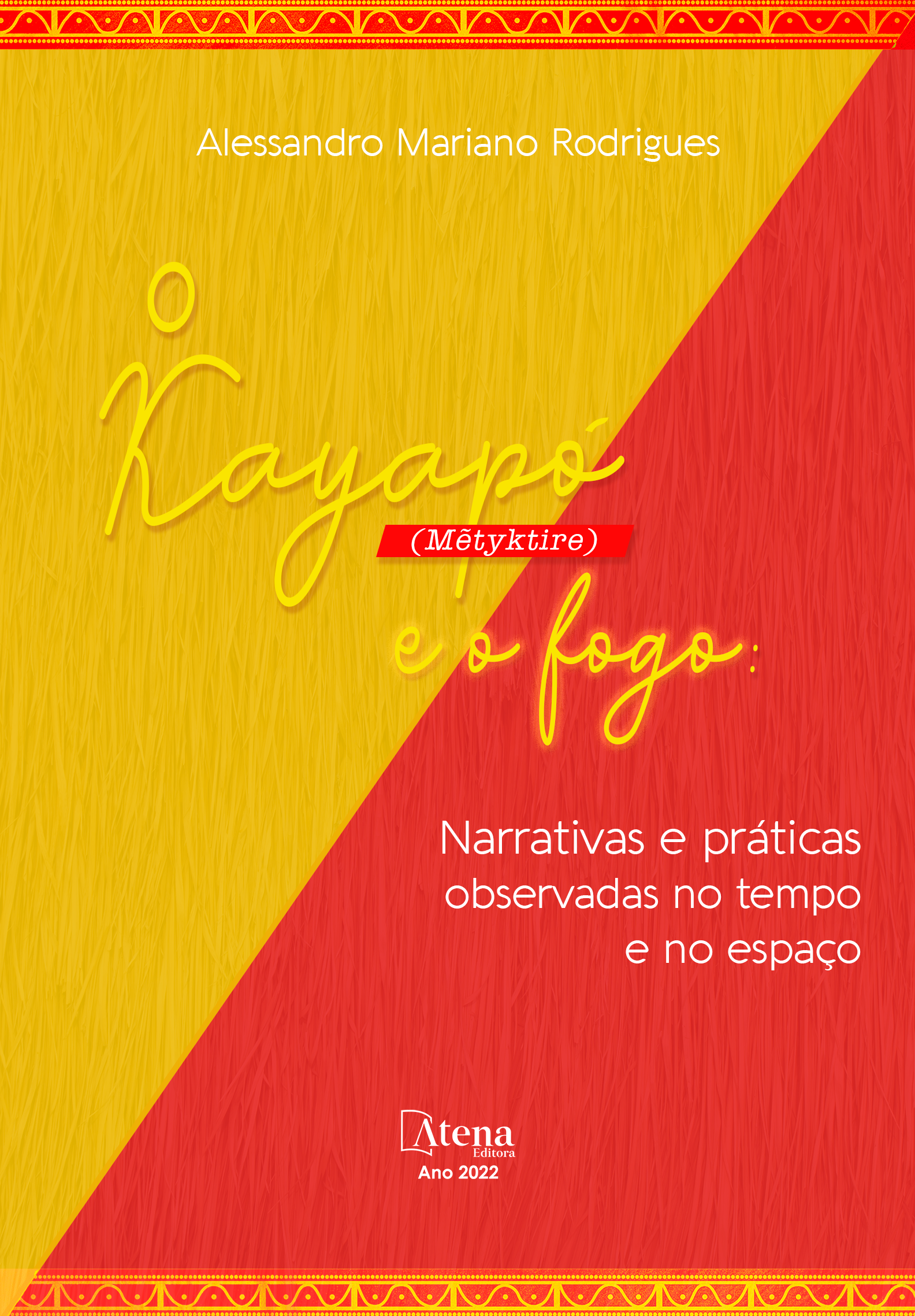 O Kayapó (Mẽtyktire) e o fogo: narrativas e práticas observadas no tempo e no espaço