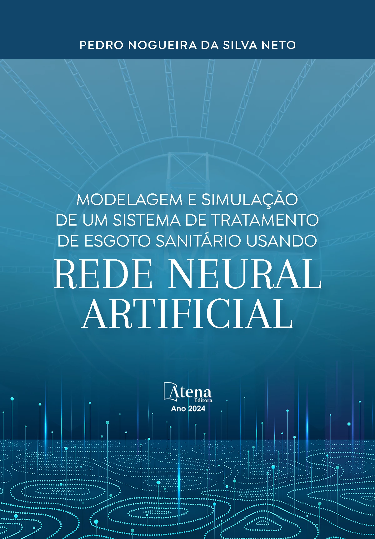 capa do ebook Modelagem e simulação de um sistema de tratamento de esgoto sanitário usando rede neural artificial
