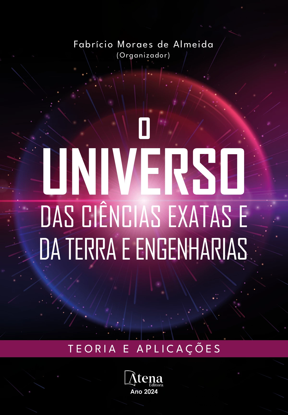 capa do ebook O universo das ciências exatas e da terra e engenharias: teoria e aplicações