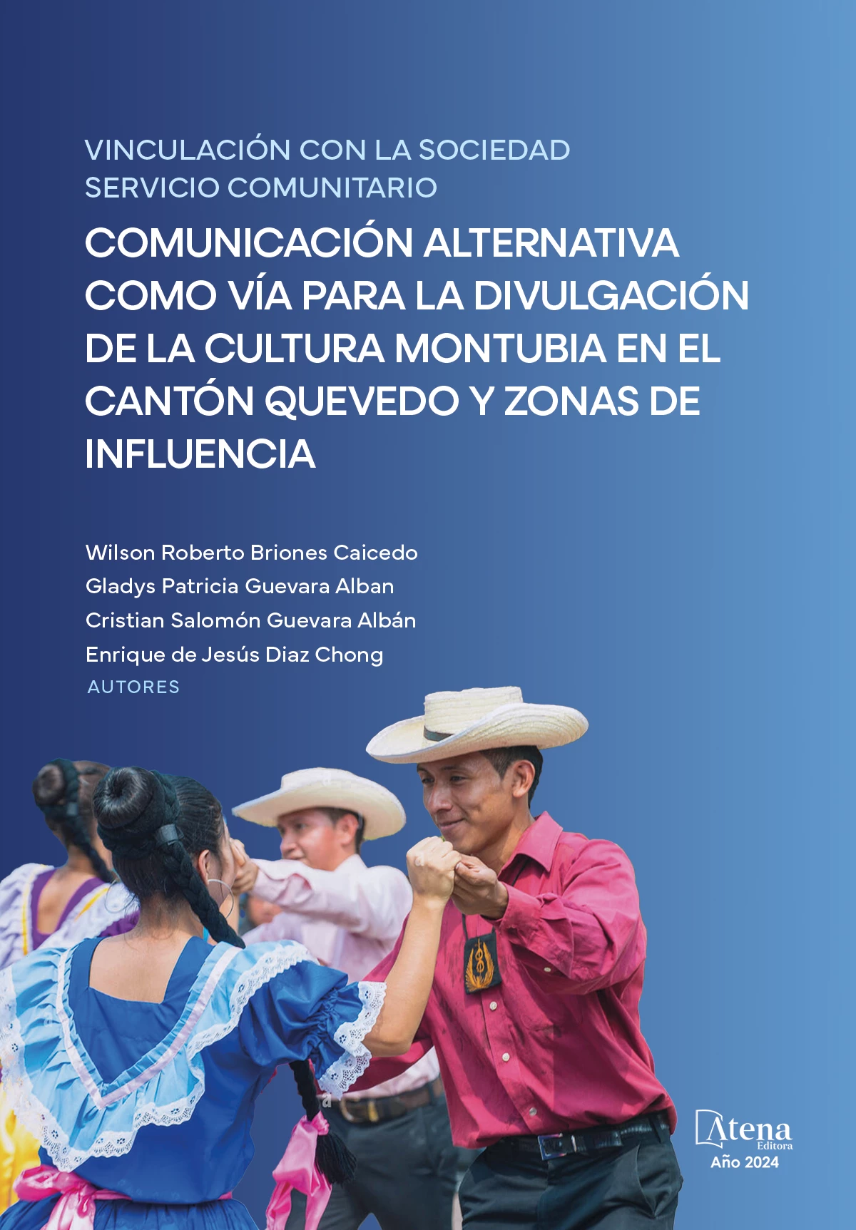capa do ebook Vinculación con la sociedad servicio comunitario -Comunicación alternativa como vía para la divulgación de la cultura montubia en el cantón quevedo y zonas de influencia