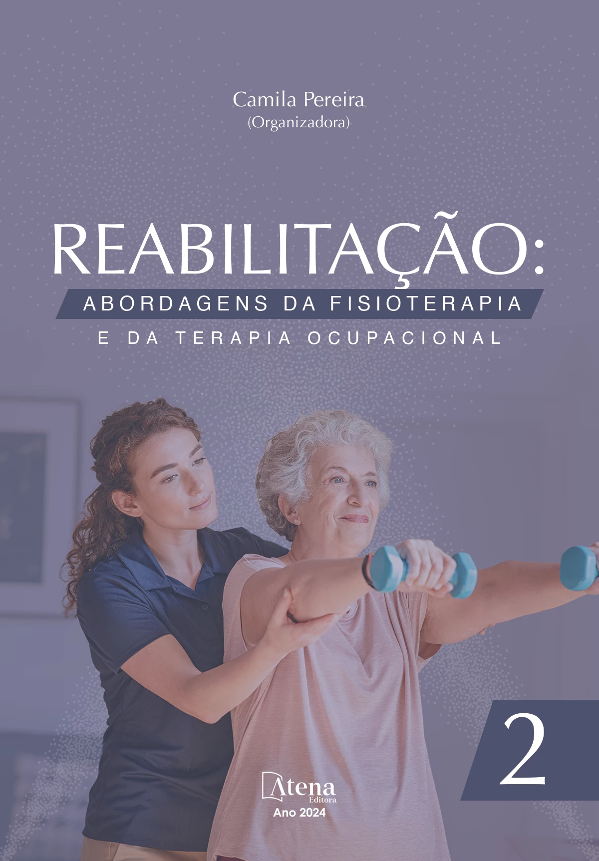 capa do ebook Reabilitação: abordagens da fisioterapia e da terapia ocupacional 2