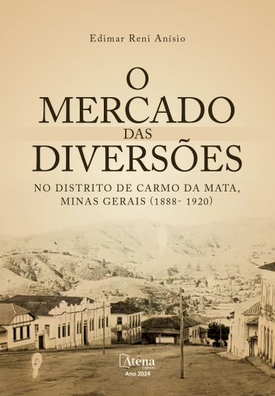 O mercado de diversões no Distrito de Carmo da Mata, Minas Gerais (1888-1920)