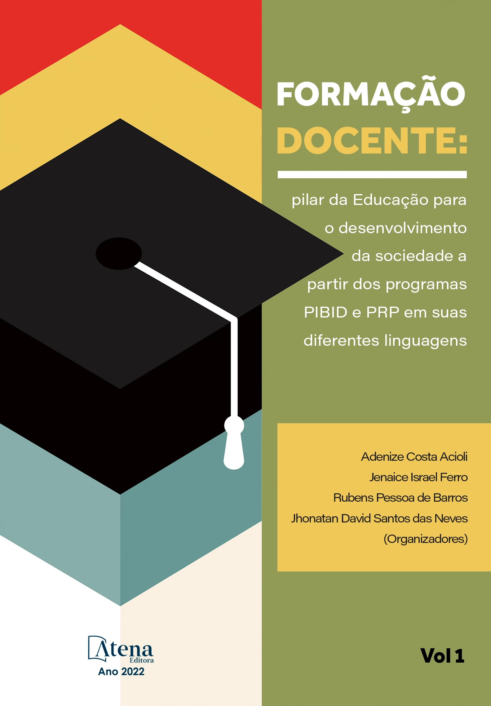 capa do ebook Formação docente: Pilar da Educação para o desenvolvimento da sociedade a partir dos programas PIBID e PRP  em suas diferentes linguagens 1