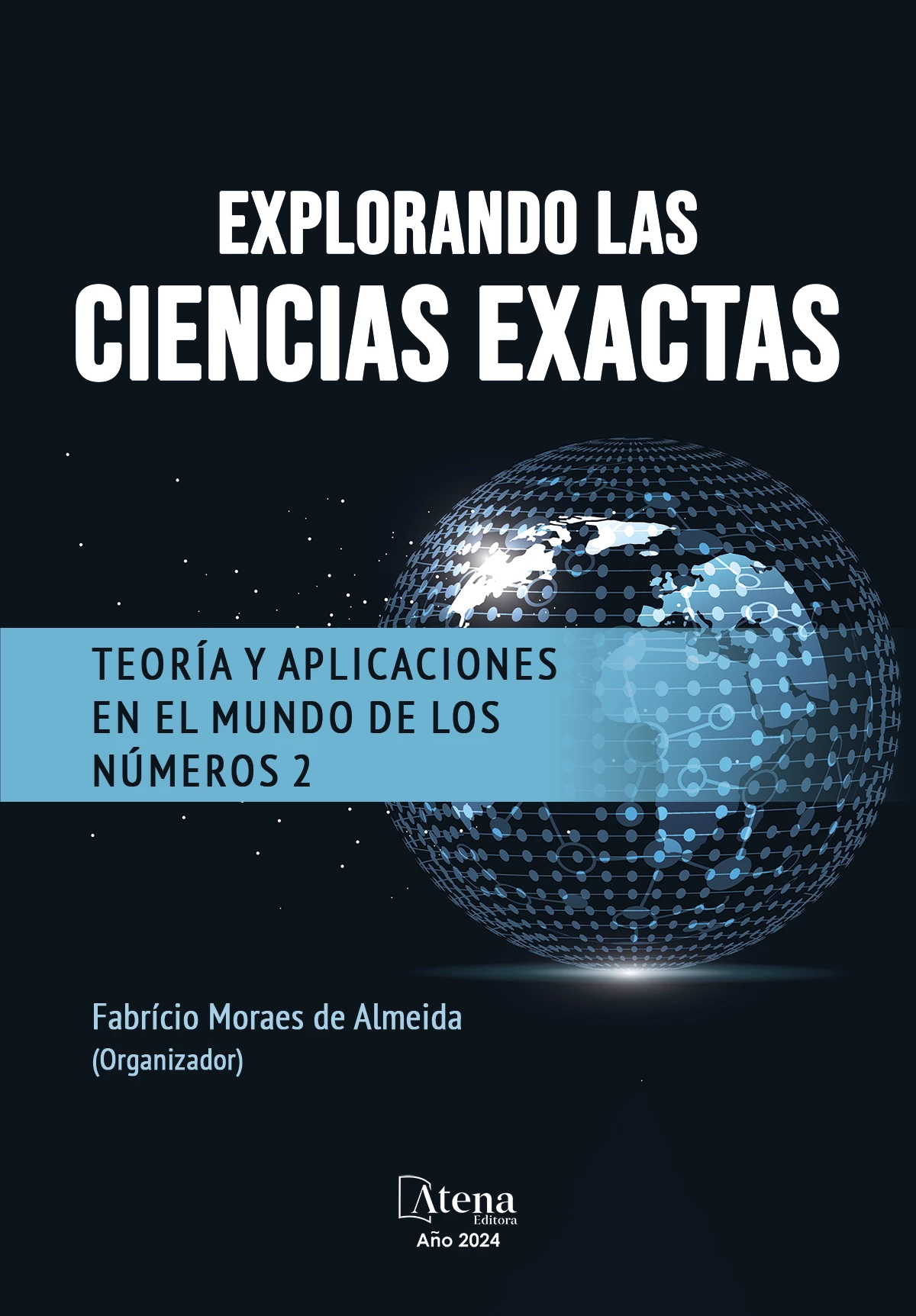 capa do ebook Explorando las ciencias exactas: teoría y aplicaciones en el mundo de los números 2