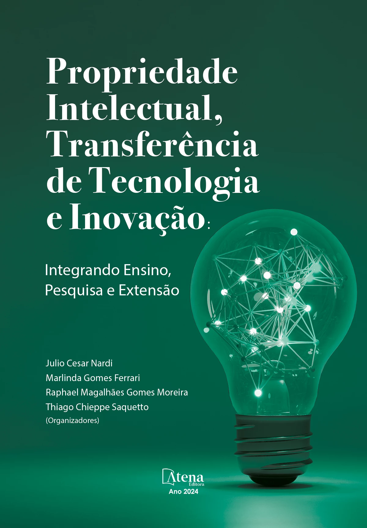 capa do ebook Propriedade intelectual, transferência de tecnologia e inovação: integrando ensino, pesquisa e extensão