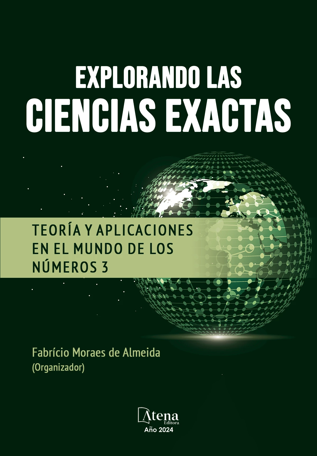 capa do ebook Explorando las ciencias exactas: teoría y aplicaciones en el mundo de los números 3