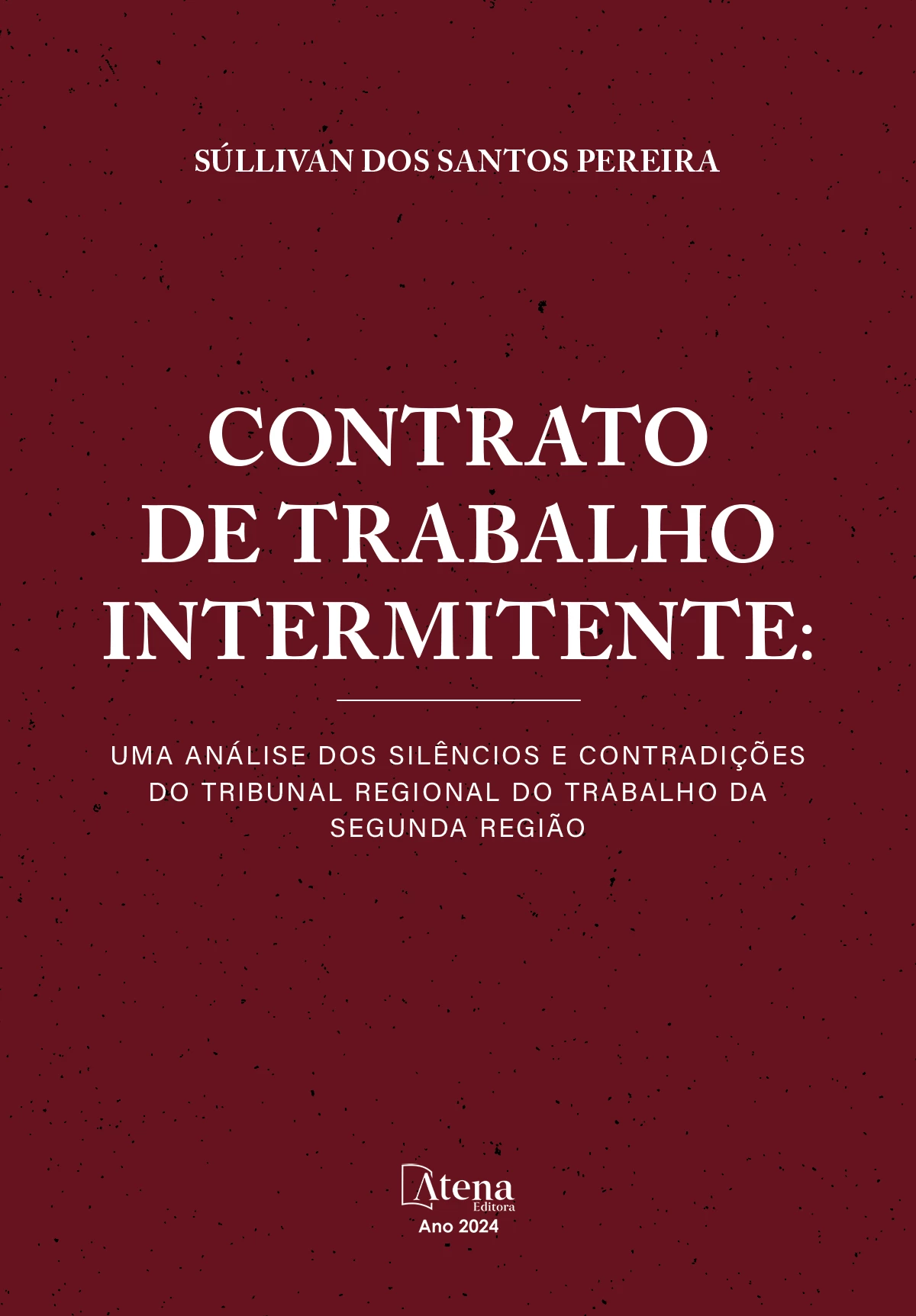 capa do ebook Contrato de trabalho intermitente: uma análise dos silêncios e contradições do Tribunal Regional do Trabalho da Segunda Região