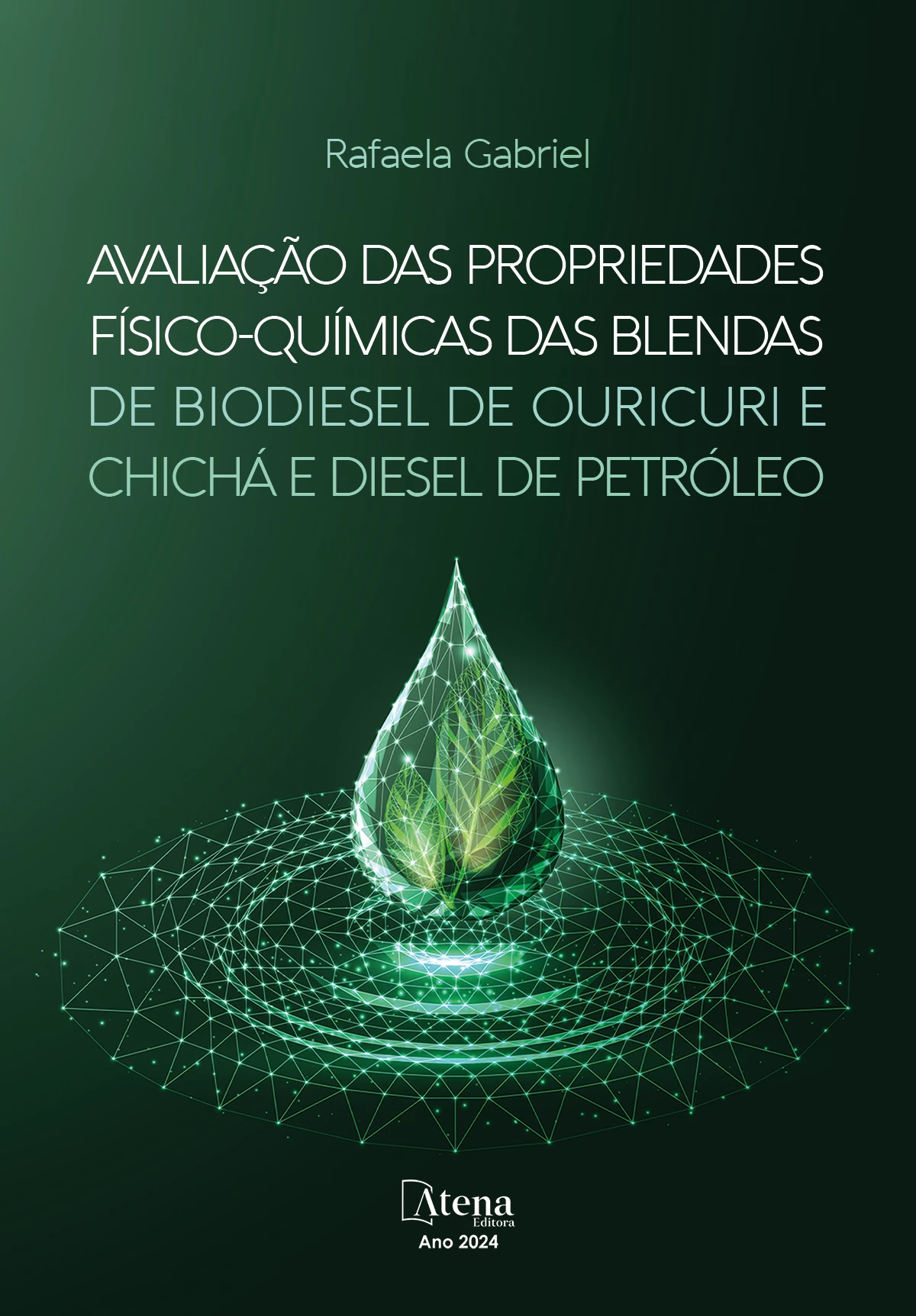 capa do ebook Avaliação das propriedades físico-químicas das blendas de biodiesel de ouricuri e chichá e diesel de petróleo