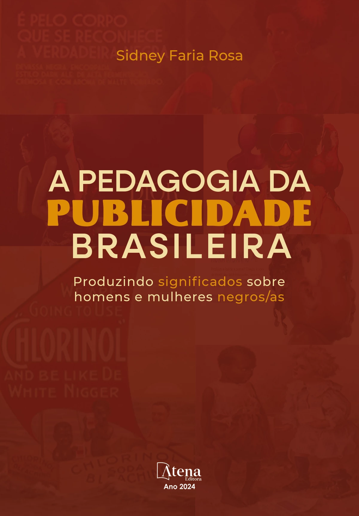 capa do ebook A pedagogia da publicidade brasileira - Produzindo significados sobre homens e mulheres negros/as