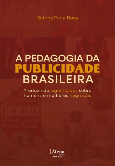 A pedagogia da publicidade brasileira - Produzindo significados sobre homens e mulheres negros/as