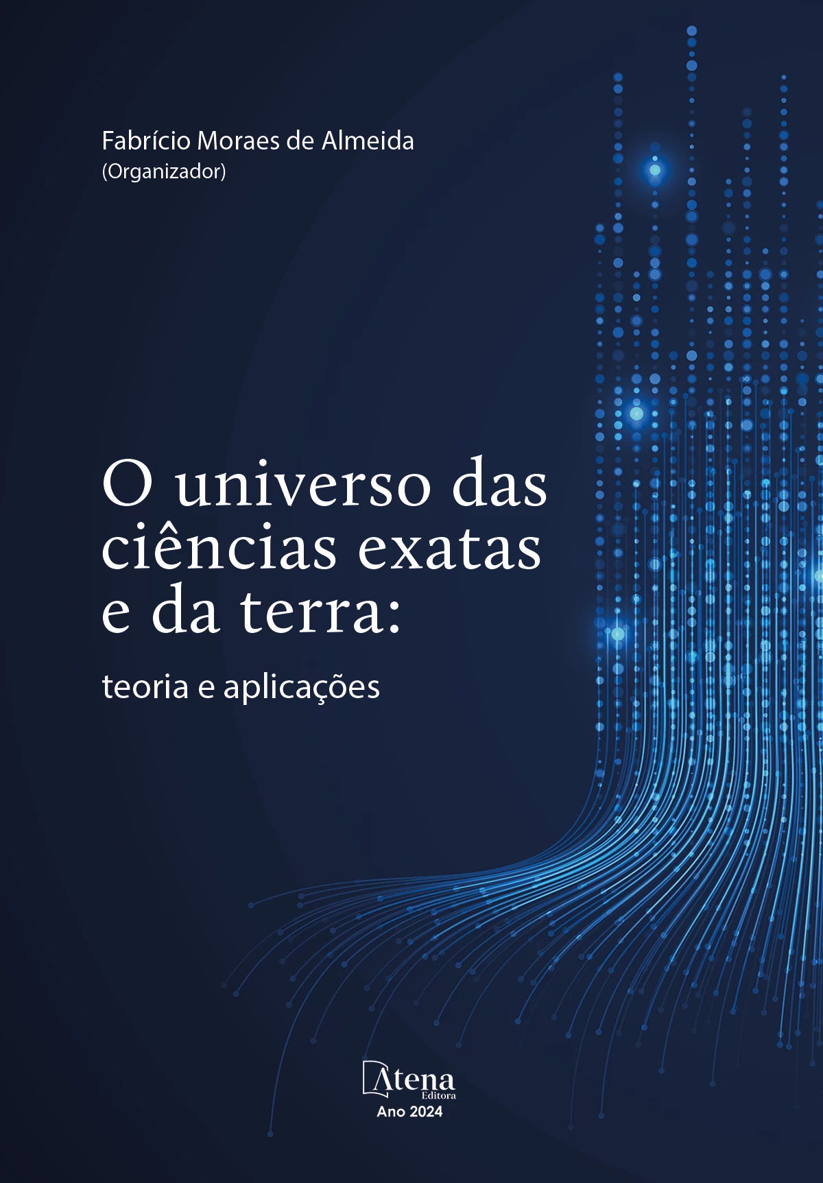 capa do ebook O universo das ciências exatas e da terra: teoria e aplicações