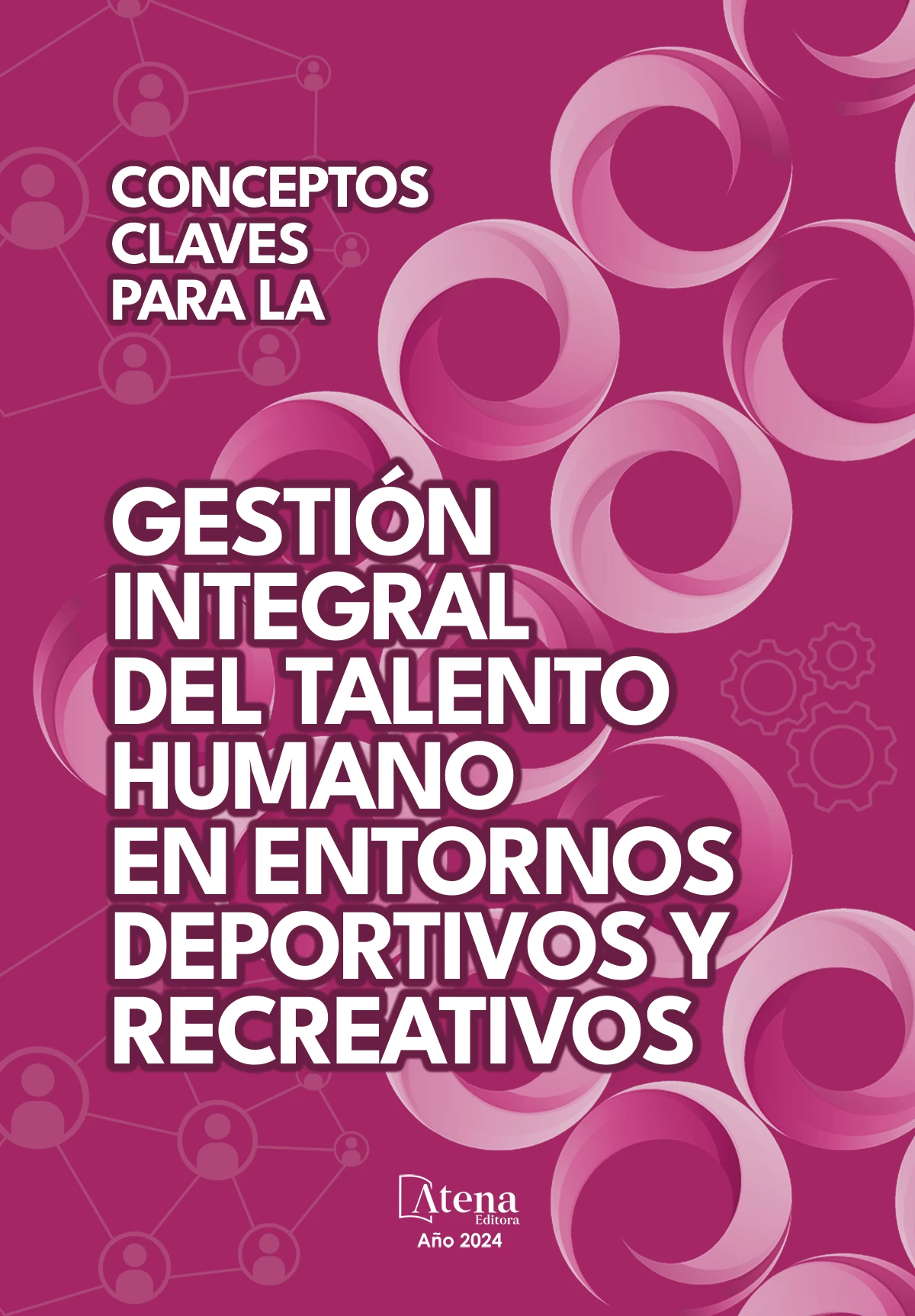 capa do ebook Conceptos claves para la gestión integral del talento humano en entornos deportivos y recreativos