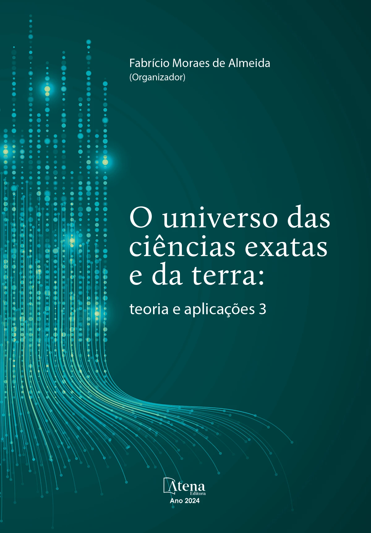 capa do ebook O universo das ciências exatas e da terra: teoria e aplicações 3