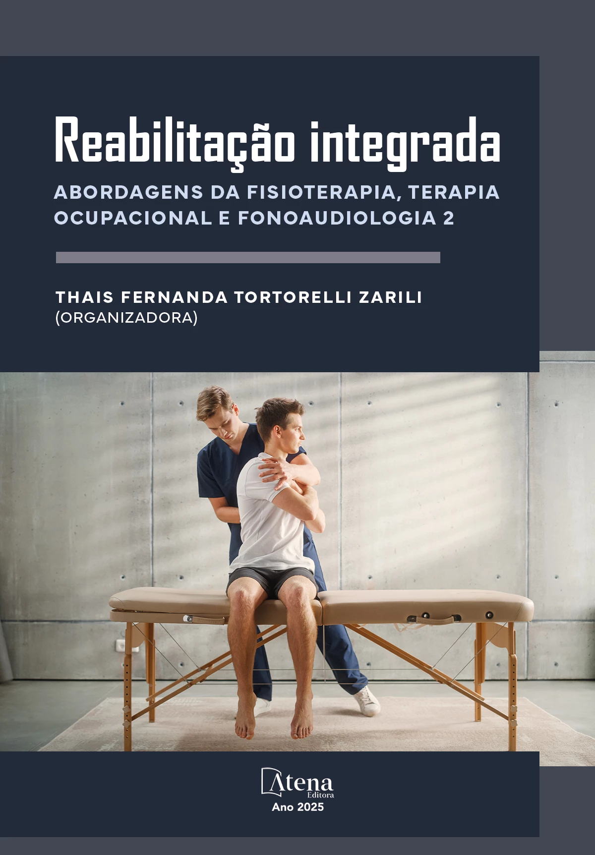 capa do ebook Reabilitação integrada: abordagens da fisioterapia, terapia ocupacional e fonoaudiologia 2