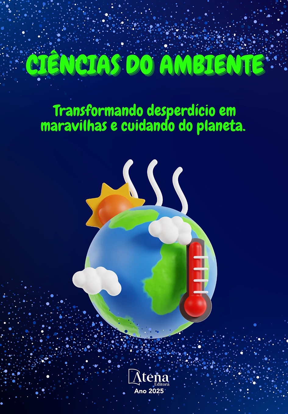 capa do ebook Ciências do ambiente: transformando desperdício em maravilhas e cuidando do planeta