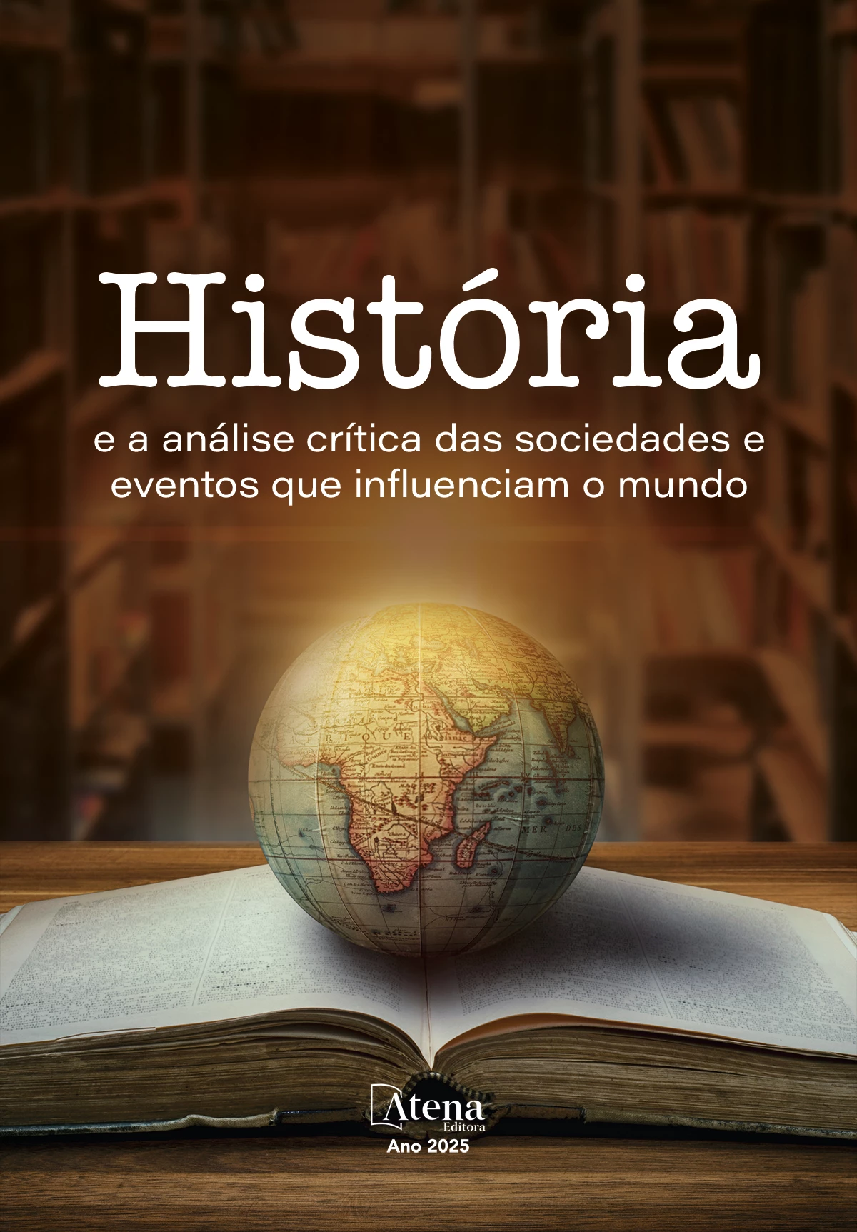 capa do ebook História e a análise crítica das Sociedades e eventos que influenciam o Mundo