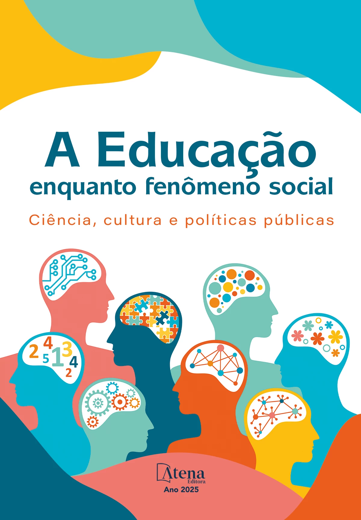 capa do ebook A Educação enquanto Fenômeno Social: Ciência, Cultura e Políticas Públicas