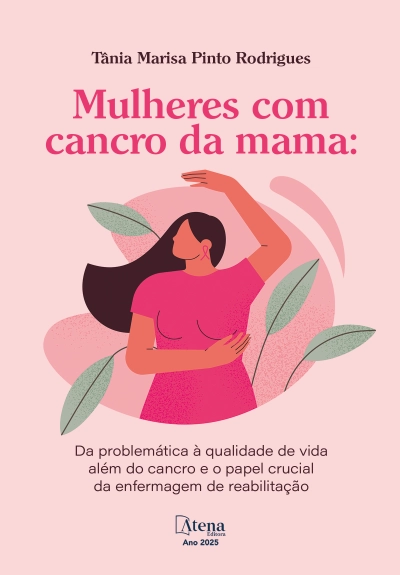 Mulheres com cancro da mama: da problemática à qualidade de vida além do cancro e o papel crucial da enfermagem de reabilitação
