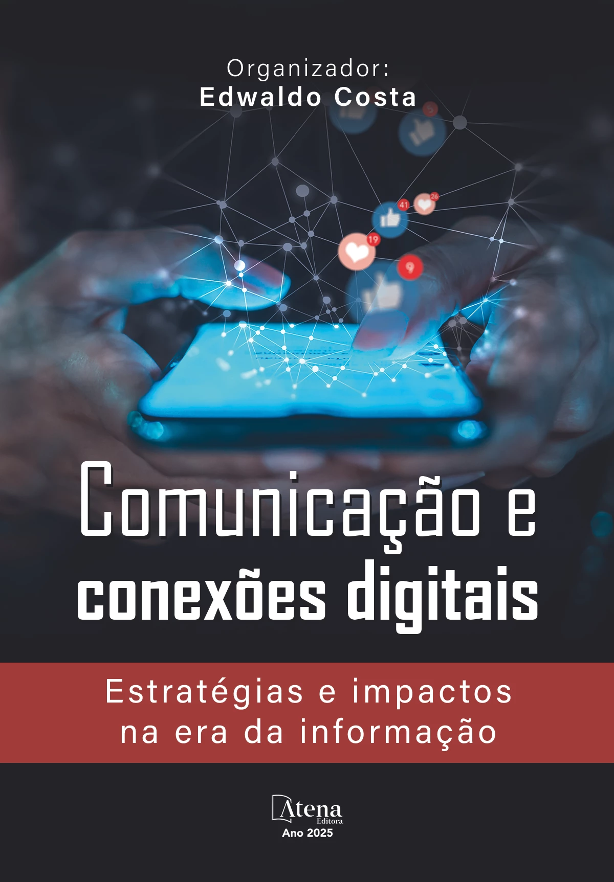 capa do ebook Comunicação e conexões digitais: Estratégias e impactos na era da informação