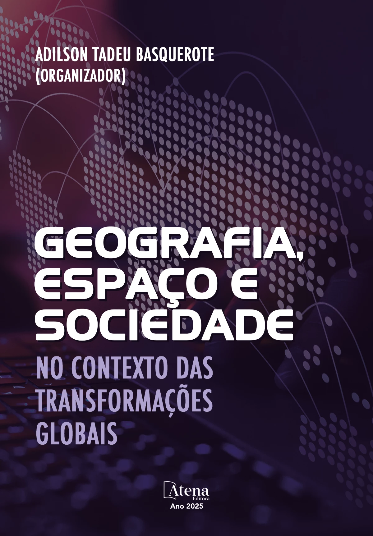 capa do ebook Geografia, espaço e sociedade no contexto das transformações globais
