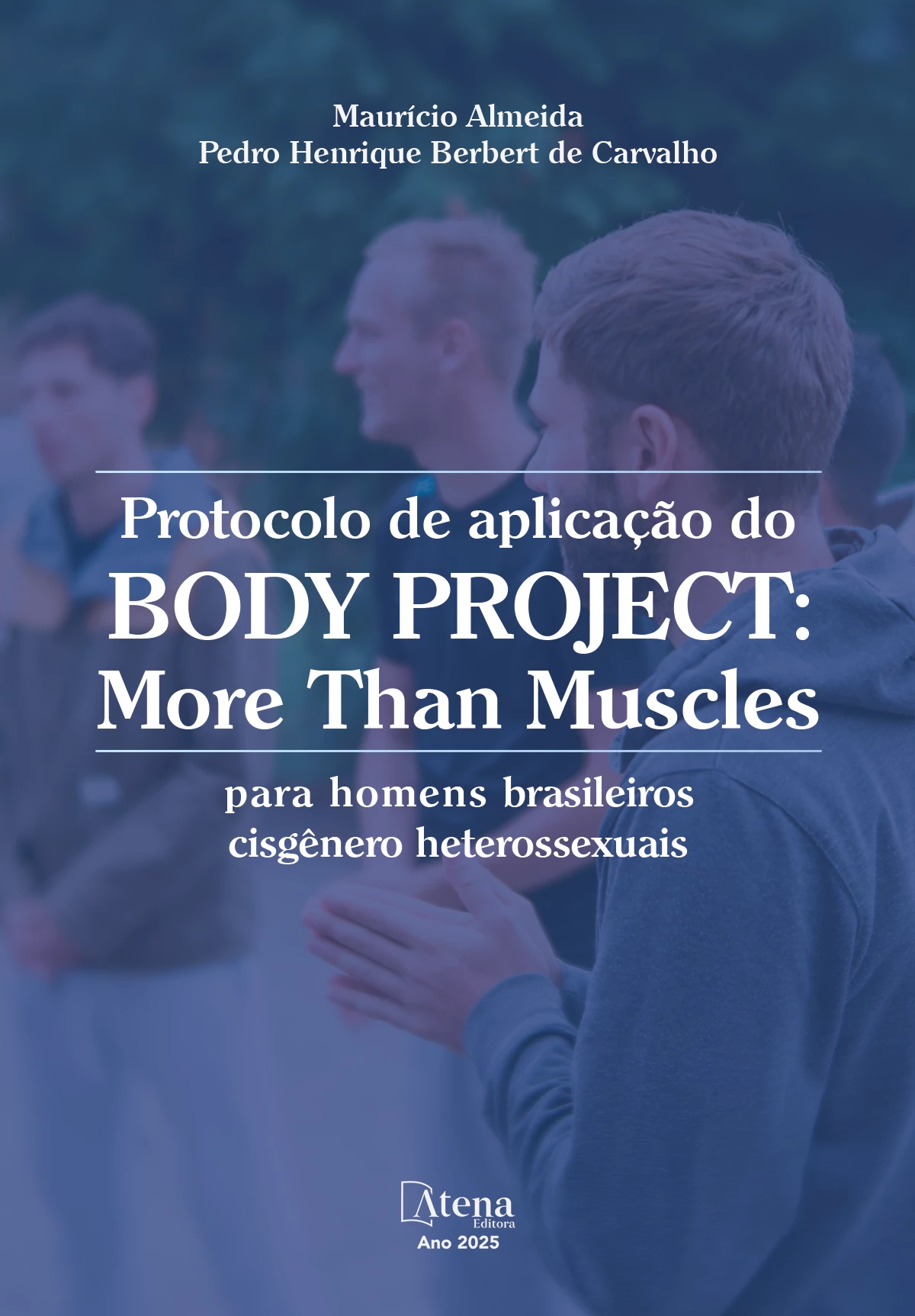 Protocolo de aplicação do Body Project: More Than Muscles para homens brasileiros cisgênero heterossexuais