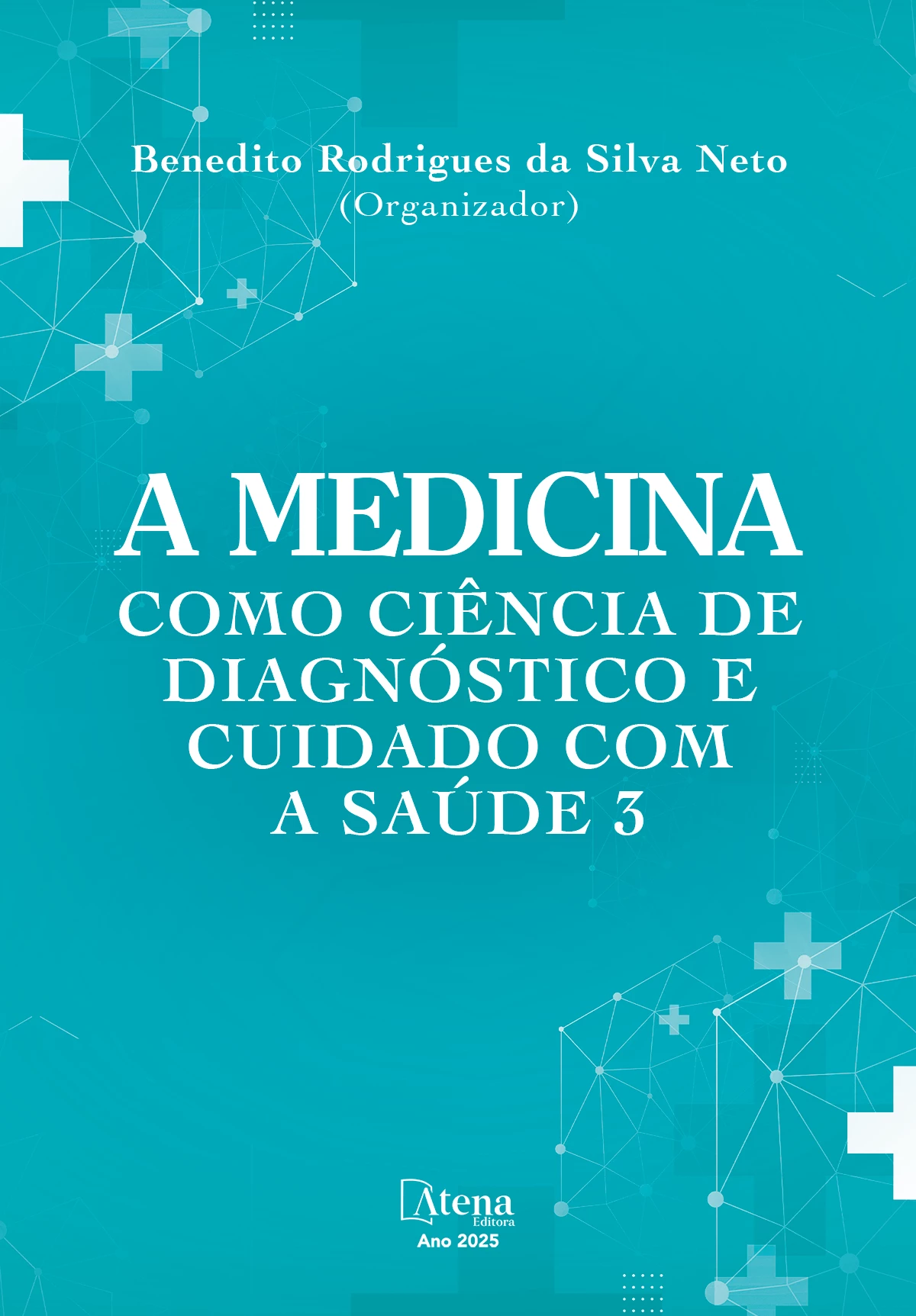 capa do ebook A Medicina como ciência de diagnóstico e cuidado com a saúde 3