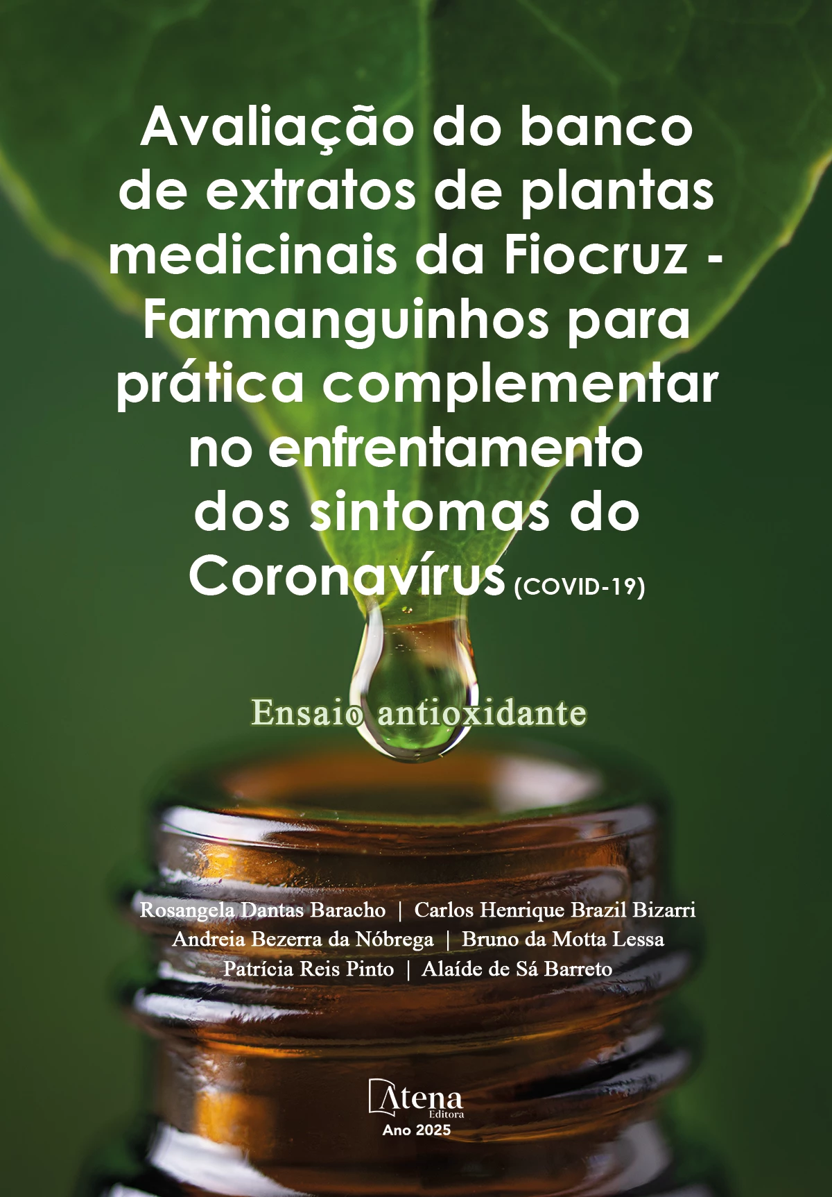capa do ebook Avaliação do banco de extratos de plantas medicinais da Fiocruz – Farmanguinhos para prática complementar no enfrentamento dos sintomas do Coronavírus (COVID-19): ensaio antioxidante