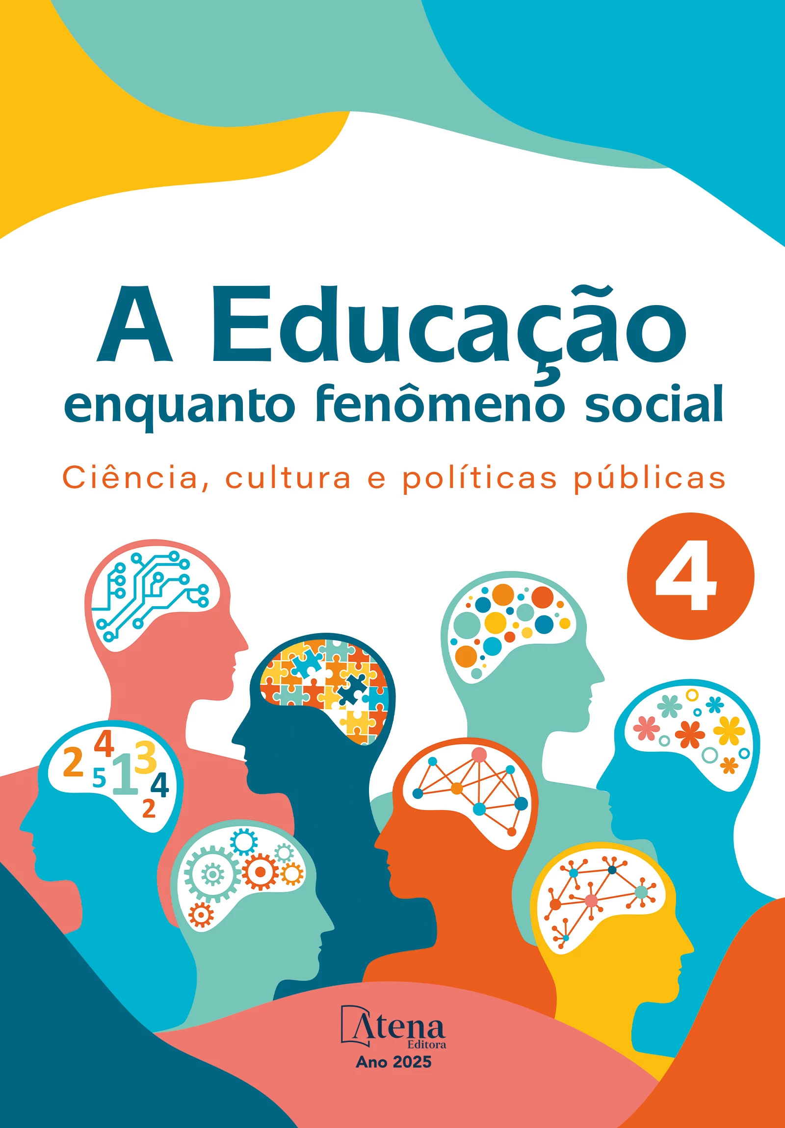 capa do ebook A Educação enquanto fenômeno social: Ciência, cultura e políticas públicas 4