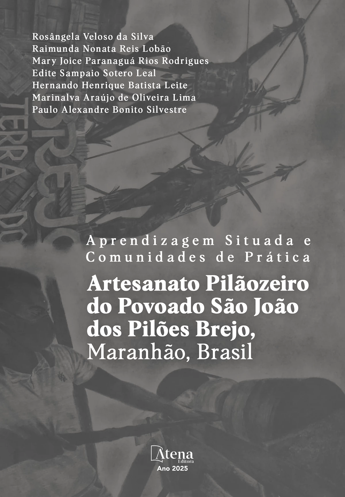 capa do ebook Aprendizagem Situada e Comunidades de Prática – Artesanato Pilãozeiro do Povoado São João dos Pilões Brejo, Maranhão, Brasil