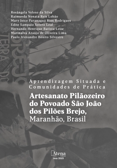 Aprendizagem Situada e Comunidades de Prática – Artesanato Pilãozeiro do Povoado São João dos Pilões Brejo, Maranhão, Brasil