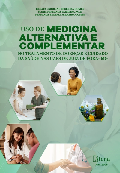 Uso de medicina alternativa e complementar no tratamento de doenças e cuidado da saúde nas UAPS de Juiz de Fora- MG