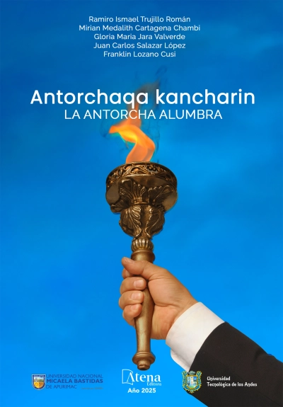 Antorchaqa kancharin - La Antorcha Alumbra